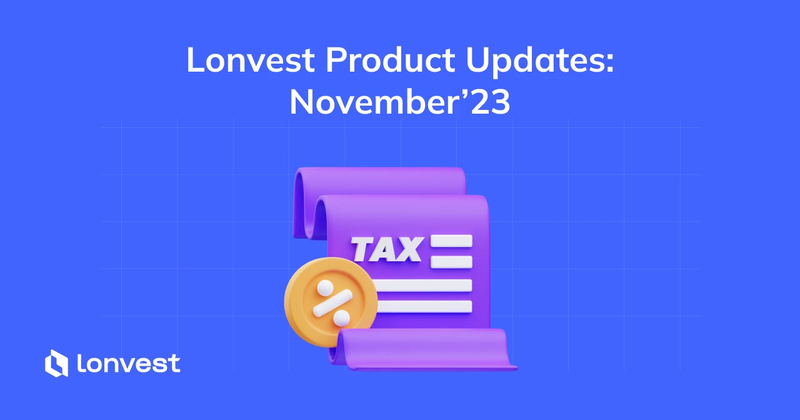 Lonvest Product Updates: November'23