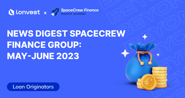 Loan originators News Digest: Space Crew Finance Group Updates (May-June 2023)